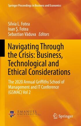Fotea / Vaduva / Vaduva |  Navigating Through the Crisis: Business, Technological and Ethical Considerations | Buch |  Sack Fachmedien
