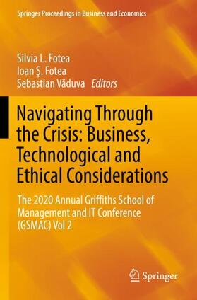 Fotea / Vaduva / Vaduva | Navigating Through the Crisis: Business, Technological and Ethical Considerations | Buch | 978-3-030-82753-3 | sack.de