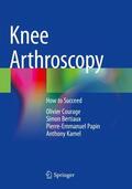 Courage / Kamel / Bertiaux |  Knee Arthroscopy | Buch |  Sack Fachmedien