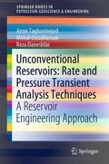 Taghavinejad / Ostadhassan / Daneshfar |  Unconventional Reservoirs: Rate and Pressure Transient Analysis Techniques | eBook | Sack Fachmedien
