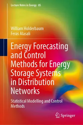 Holderbaum / Sinha / Alasali |  Energy Forecasting and Control Methods for Energy Storage Systems in Distribution Networks | Buch |  Sack Fachmedien