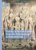 Savonius-Wroth |  Visions of British Culture from the Reformation to Romanticism | eBook | Sack Fachmedien