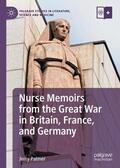 Palmer |  Nurse Memoirs from the Great War in Britain, France, and Germany | Buch |  Sack Fachmedien