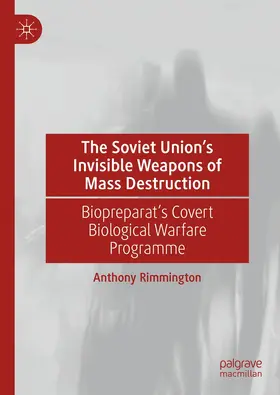 Rimmington |  The Soviet Union's Invisible Weapons of Mass Destruction | Buch |  Sack Fachmedien