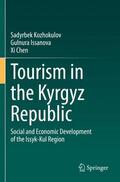 Kozhokulov / Chen / Issanova |  Tourism in the Kyrgyz Republic | Buch |  Sack Fachmedien