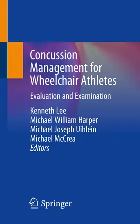 Lee / Harper / Uihlein |  Concussion Management for Wheelchair Athletes | Buch |  Sack Fachmedien