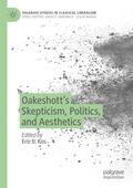 Kos |  Oakeshott¿s Skepticism, Politics, and Aesthetics | Buch |  Sack Fachmedien