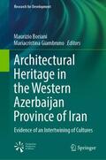 Giambruno / Boriani |  Architectural Heritage in the Western Azerbaijan Province of Iran | Buch |  Sack Fachmedien