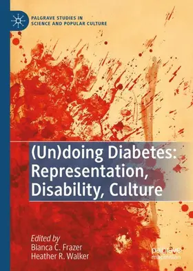 Walker / Frazer |  (Un)doing Diabetes: Representation, Disability, Culture | Buch |  Sack Fachmedien