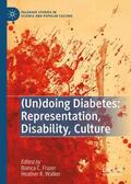 Walker / Frazer |  (Un)doing Diabetes: Representation, Disability, Culture | Buch |  Sack Fachmedien