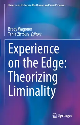 Zittoun / Wagoner |  Experience on the Edge: Theorizing Liminality | Buch |  Sack Fachmedien