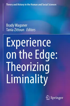 Zittoun / Wagoner |  Experience on the Edge: Theorizing Liminality | Buch |  Sack Fachmedien