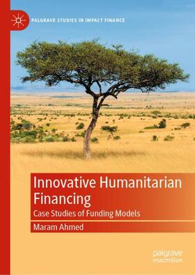 Ahmed | Innovative Humanitarian Financing | Buch | sack.de