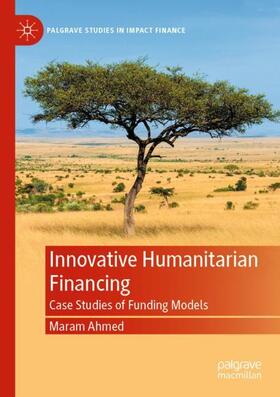 Ahmed | Innovative Humanitarian Financing | Buch | 978-3-030-83211-7 | sack.de