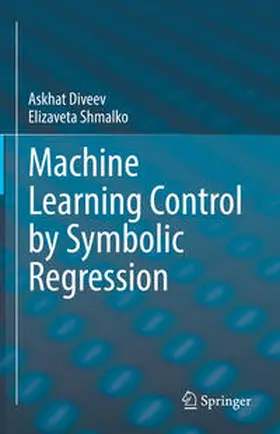 Diveev / Shmalko | Machine Learning Control by Symbolic Regression | E-Book | sack.de
