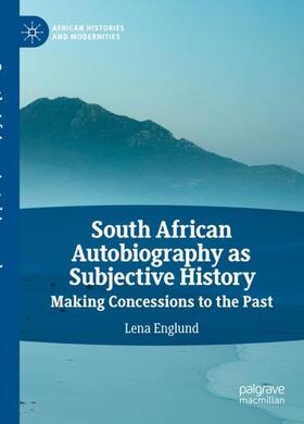 Englund | South African Autobiography as Subjective History | Buch | 978-3-030-83231-5 | sack.de