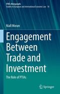 Moran |  Engagement Between Trade and Investment | Buch |  Sack Fachmedien