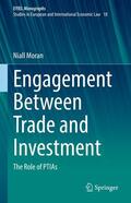 Moran |  Engagement Between Trade and Investment | eBook | Sack Fachmedien