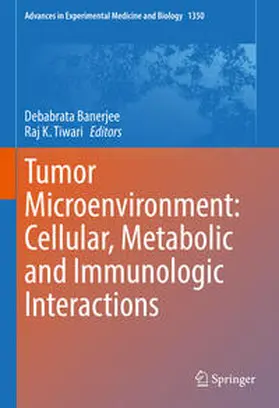 Banerjee / Tiwari |  Tumor Microenvironment: Cellular, Metabolic and Immunologic Interactions | eBook | Sack Fachmedien