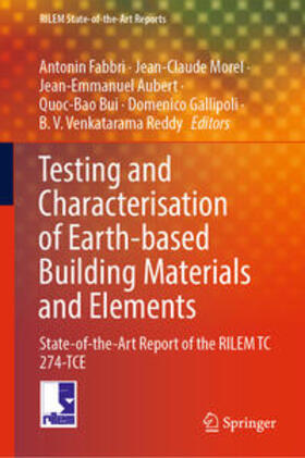 Fabbri / Morel / Aubert |  Testing and Characterisation of Earth-based Building Materials and Elements | eBook | Sack Fachmedien