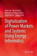 Cali / Kuzlu / Bai |  Digitalization of Power Markets and Systems Using Energy Informatics | Buch |  Sack Fachmedien