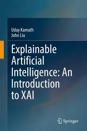 Kamath / Liu | Explainable Artificial Intelligence: An Introduction to Interpretable Machine Learning | Buch | 978-3-030-83355-8 | www.sack.de