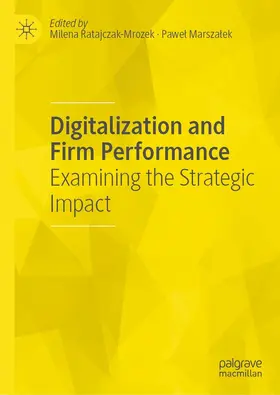 Ratajczak-Mrozek / Marszalek / Marszalek | Digitalization and Firm Performance | E-Book | www.sack.de