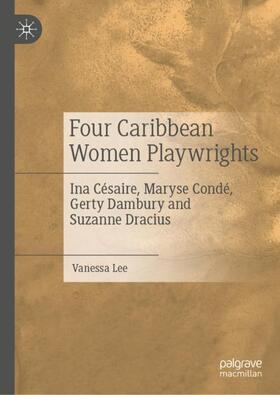 Lee | Four Caribbean Women Playwrights | Buch | 978-3-030-83363-3 | sack.de
