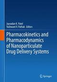 Pathak / Patel |  Pharmacokinetics and Pharmacodynamics of Nanoparticulate Drug Delivery Systems | Buch |  Sack Fachmedien