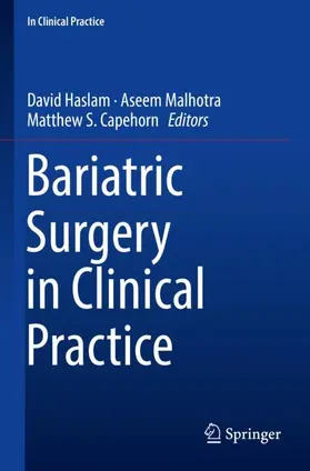 Haslam / Capehorn / Malhotra |  Bariatric Surgery in Clinical Practice | Buch |  Sack Fachmedien