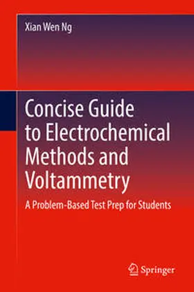 Ng |  Concise Guide to Electrochemical Methods and Voltammetry | eBook | Sack Fachmedien