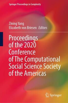 von Briesen / Yang |  Proceedings of the 2020 Conference of The Computational Social Science Society of the Americas | Buch |  Sack Fachmedien