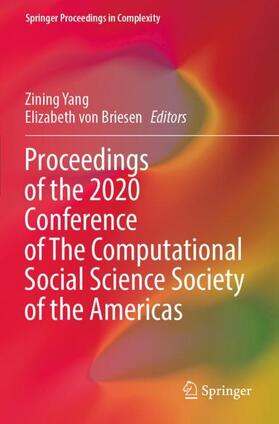 von Briesen / Yang |  Proceedings of the 2020 Conference of The Computational Social Science Society of the Americas | Buch |  Sack Fachmedien