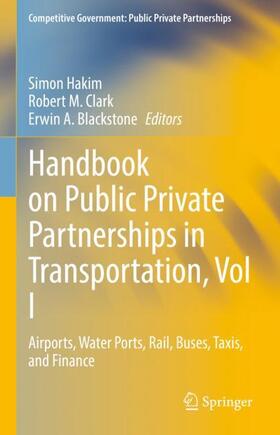 Hakim / Blackstone / Clark | Handbook on Public Private Partnerships in Transportation, Vol I | Buch | sack.de