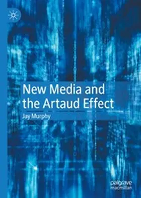 Murphy |  New Media and the Artaud Effect | eBook | Sack Fachmedien