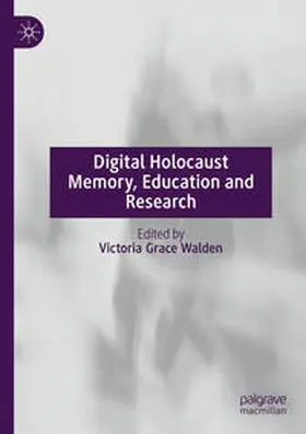 Walden |  Digital Holocaust Memory, Education and Research | eBook | Sack Fachmedien