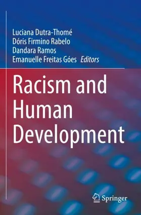 Dutra-Thomé / Góes / Rabelo |  Racism and Human Development | Buch |  Sack Fachmedien
