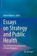 Wallace |  Essays on Strategy and Public Health | Buch |  Sack Fachmedien