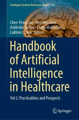Lim / Chen / Jain |  Handbook of Artificial  Intelligence in Healthcare | Buch |  Sack Fachmedien