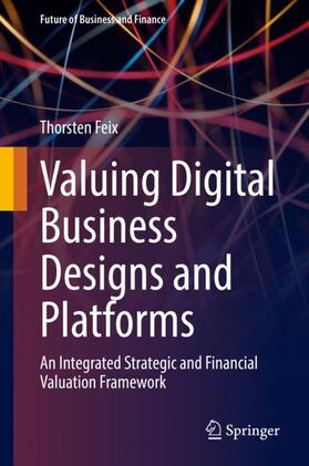Feix | Valuing Digital Business Designs and Platforms | Buch | 978-3-030-83631-3 | sack.de