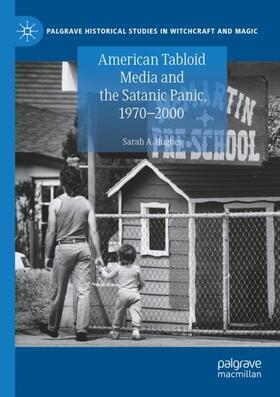 Hughes |  American Tabloid Media and the Satanic Panic, 1970-2000 | Buch |  Sack Fachmedien