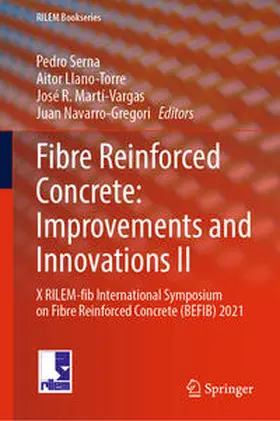 Serna / Llano-Torre / Martí-Vargas |  Fibre Reinforced Concrete: Improvements and Innovations II | eBook | Sack Fachmedien