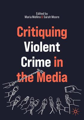 Moore / Mellins |  Critiquing Violent Crime in the Media | Buch |  Sack Fachmedien