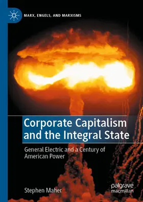 Maher |  Corporate Capitalism and the Integral State | Buch |  Sack Fachmedien