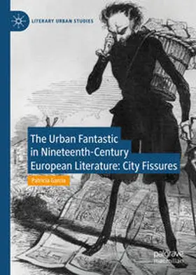 García |  The Urban Fantastic in Nineteenth-Century European Literature | eBook | Sack Fachmedien