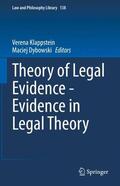Dybowski / Klappstein |  Theory of Legal Evidence - Evidence in Legal Theory | Buch |  Sack Fachmedien