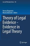 Dybowski / Klappstein |  Theory of Legal Evidence - Evidence in Legal Theory | Buch |  Sack Fachmedien