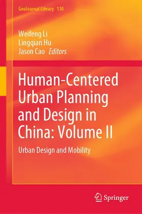 Li / Hu / Cao |  Human-Centered Urban Planning and Design in China: Volume II | eBook | Sack Fachmedien