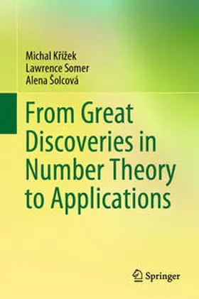 Krížek / Krízek / Krížek |  From Great Discoveries in Number Theory to Applications | eBook | Sack Fachmedien