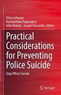 Johnson / Pascarella / Papazoglou |  Practical Considerations for Preventing Police Suicide | Buch |  Sack Fachmedien